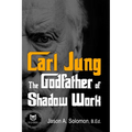 Carl Jung: The Godfather of Shadow Work