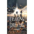 Leaking Dreams