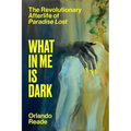 What in Me Is Dark: The Revolutionary Afterlife of Paradise Lost