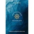 Deep Discipleship for Dark Days: A Manual for Holding Fast to What is Good