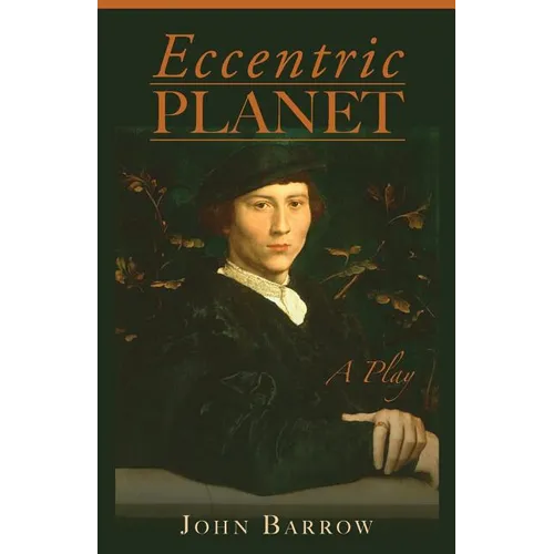 Eccentric Planet: a play