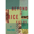 Beyond the Rice Fields