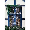 The Stories We Carry: A Contemporary Southern Novel Set in a North Carolina Bookstore