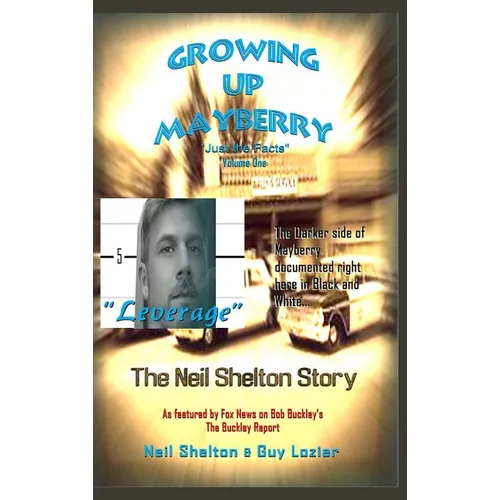 Growing Up Mayberry "Just The Facts" Volume One "Leverage"