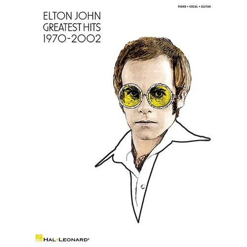 Elton John - Greatest Hits 1970-2002 Piano, Vocal, Guitar Songbook with Sheet Music 34 Iconic Songs Including Rocket Man and Your Song
