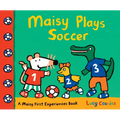 Maisy Plays Soccer: A Maisy First Experiences Book (Maisy the Mouse Learns to Play Sports - For Toddlers, Preschoolers, and Kids Ages 3-7)