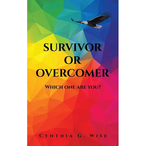 Survivor or Overcomer: Which one are you?