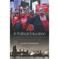 A Political Education: Black Politics and Education Reform in Chicago Since the 1960s