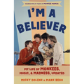I'm a Believer: My Life of Monkees, Music, and Madness