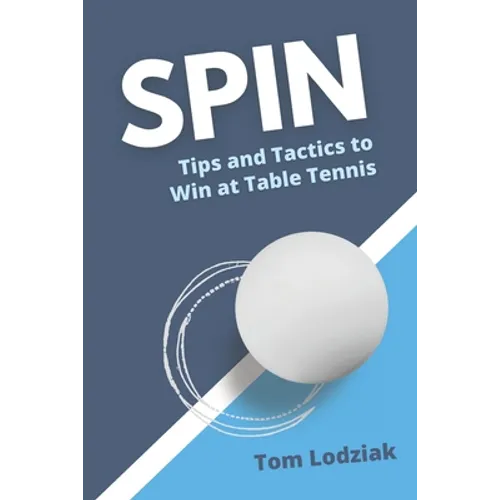 Spin: Tips and tactics to win at table tennis