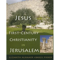 Jesus and First-Century Christianity in Jerusalem