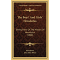 The Boys' And Girls' Herodotus: Being Parts Of The History Of Herodotus (1908)
