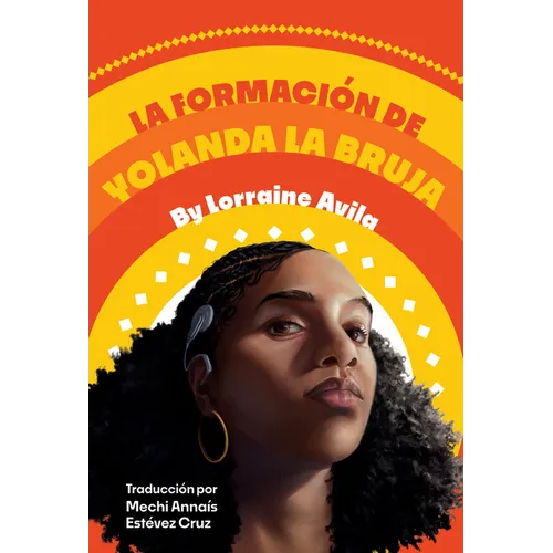 La Formación de Yolanda La Bruja: (The Making of Yolanda La Bruja Spanish Edition)