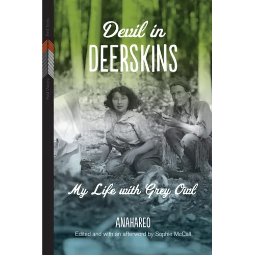 Devil in Deerskins: My Life with Grey Owl