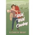 Wild, Wild Cowboy