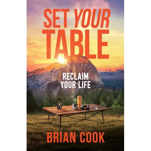 Set Your Table: Reclaim Your Life
