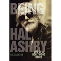 Being Hal Ashby: Life of a Hollywood Rebel