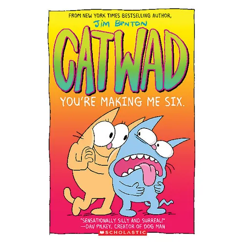 You're Making Me Six: A Graphic Novel (Catwad #6): Volume 6