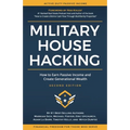 Military House Hacking: How to Earn Passive Income and Create Generational Wealth