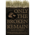 Only the Broken Remain