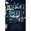 A Danger to Herself and Others