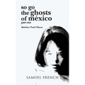 So Go the Ghosts of Mexico