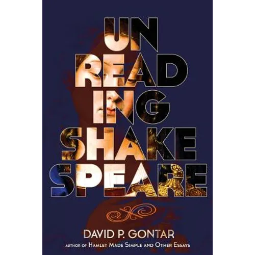 Unreading Shakespeare