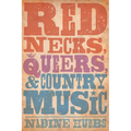 Rednecks, Queers, and Country Music