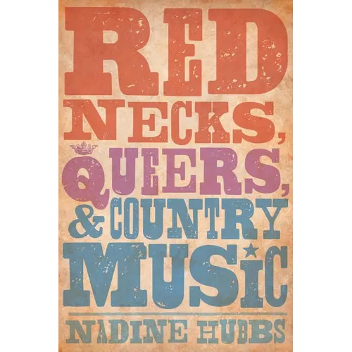 Rednecks, Queers, and Country Music