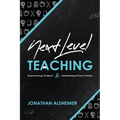 Next-Level Teaching: Empowering Students and Transforming School Culture