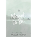 Meant to Be