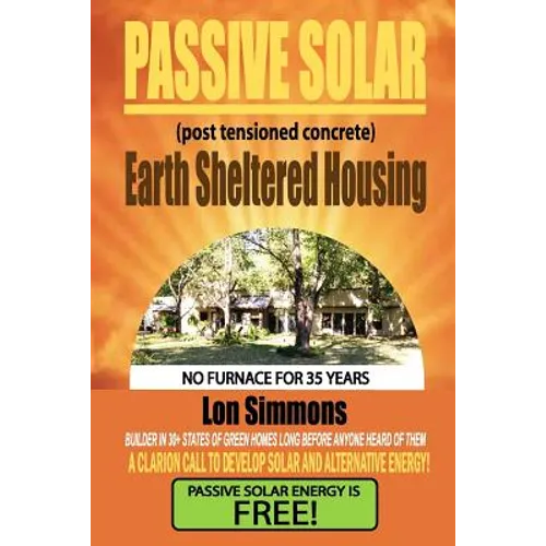 Passive Solar (Post Tensioned Concrete) Earth Sheltered Housing
