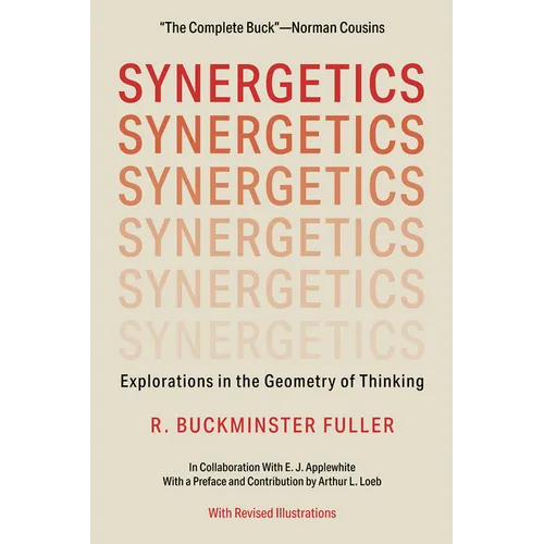 Synergetics: Explorations in the Geometry of Thinking