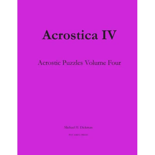 Acrostica IV: Acrostic Puzzles Volume Four