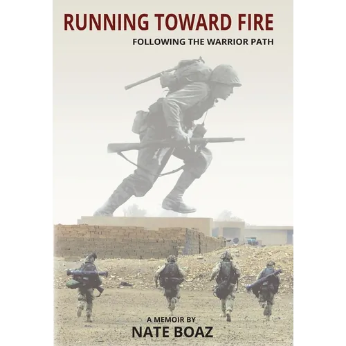Running Toward Fire: Following the Warrior Path