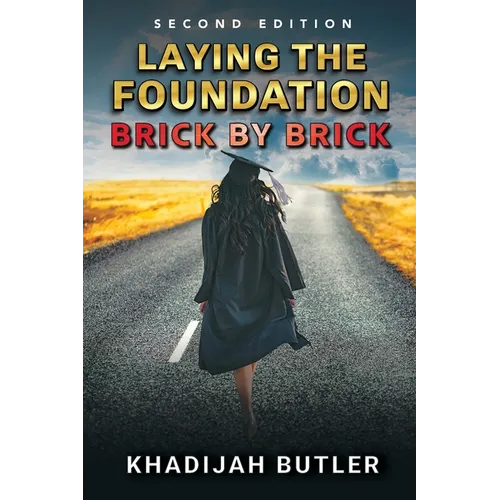 Laying the Foundation Brick by Brick 2nd Edition