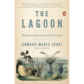 The Lagoon: How Aristotle Invented Science