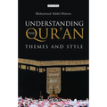 Understanding the Qur'an: Themes and Style