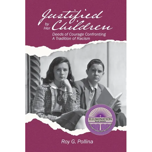 Justified by Her Children: Deeds of Courage Confronting A Tradition of Racism
