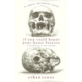If you could haunt your house forever, second edition