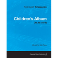 Children's Album - A Score for Solo Piano Op.39 (1878)