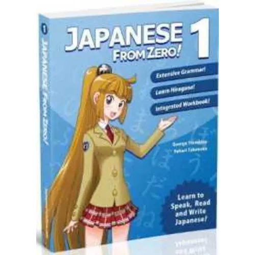 Japanese From Zero! 1: Proven Methods to Learn Japanese with integrated Workbook and Online Support
