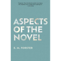 Aspects of the Novel (Warbler Classics Annotated Edition)