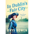 In Dublin's Fair City: A Molly Murphy Mystery
