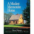 A Modest Mennonite Home: The Story of the 1719 Hans Herr House, an Early Colonial Landmark