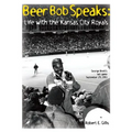 Beer Bob Speaks: Life with the Kansas City Royals