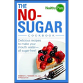 The No-Sugar Cookbook: Delicious Recipes to Make Your Mouth Water...All Sugar Free!