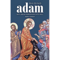Raising Adam: Why Jesus Descended into Hell