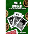 Mafia Bag Man: The Life and Times of a DC Mobster