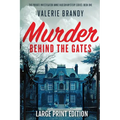 Murder Behind the Gates: Large Print Edition